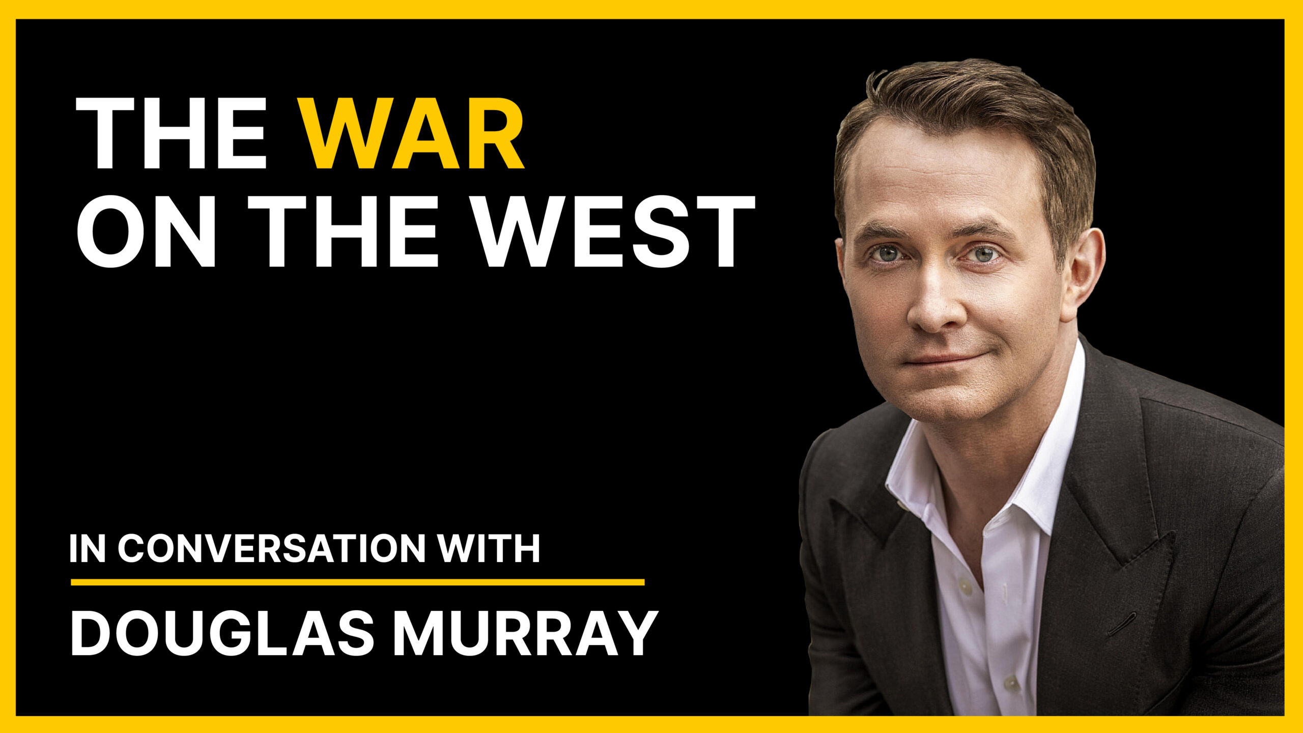 Douglas Murray – The War on the West