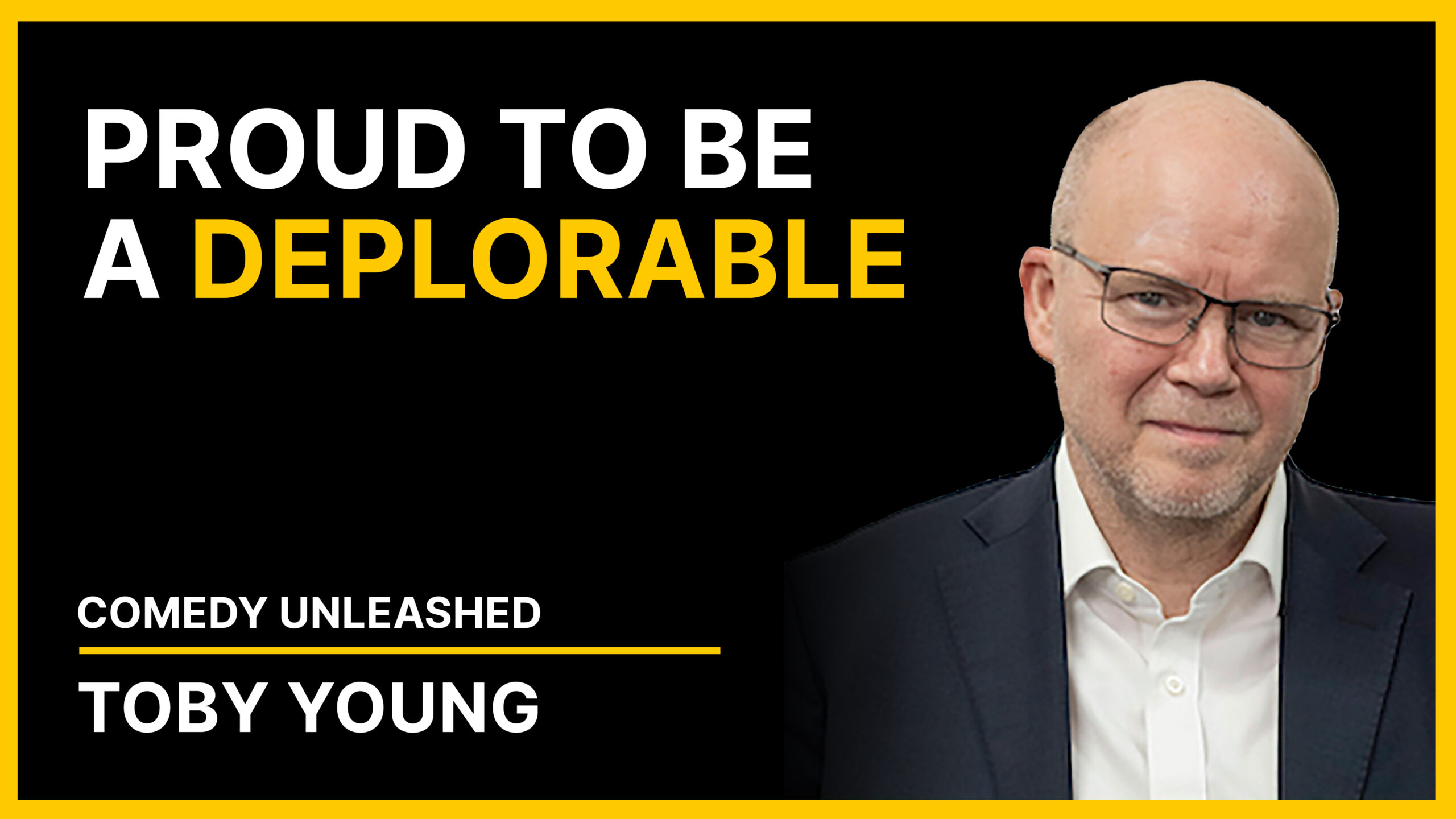 Toby Young – Proud To Be a Deplorable at Comedy Unleashed